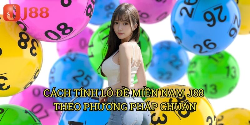 Cách Tính Lô Đề Miền Nam J88: Công Thức Chính Xác Cho Người Mới Bắt Đầu 3 Cách Tính Lô Đề Miền Nam J88 Theo Phương Pháp Chuẩn